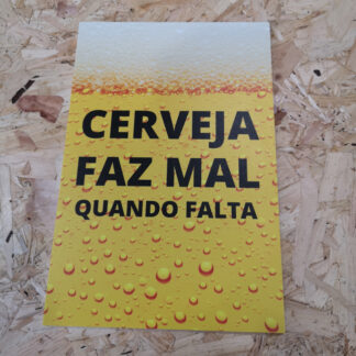 Placa Decorativa em PVC - Cerveja faz mal quando falta